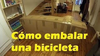 Cómo embalar una bicicleta para mandarla [upl. by Goody176]