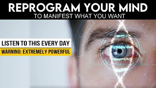 Listen to This Every Day for POWERFUL Subconscious Mind Reprogramming [upl. by Eicnarf]