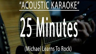 25 Minutes  MLTR Acoustic karaoke [upl. by Yellehs]