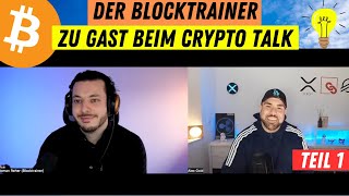 DER BLOCKTRAINER IM TALK  SIND WIR BEREITS IM BULLRUN BITCOIN  STRATEGIEN  GELDPOLITIK  TEIL 1 [upl. by Joab80]