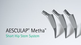 AESCULAP® Metha® Short Hip Stem System [upl. by Jotham]