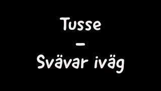 Tusse  Svävar iväg [upl. by Yenroc980]