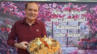 Plov im Kasan mit Lamm und Kalbfleisch Sehr lecker [upl. by Lesnah]