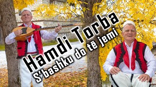 S’bashku do të jemi  Hamdi Torba Official Video [upl. by Alaric807]