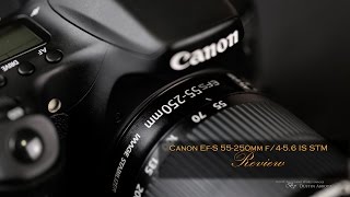 Canon EFS 55250mm f456 IS STM Review  Budget Excellence [upl. by Maddis]