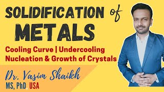 Solidification of Metals  Cooling Curve  Undercooling  Nucleation amp Growth of Crystals [upl. by Schnur411]