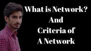 What is Network and Network Criteria 3 Hindi Urdu [upl. by Yentruok]