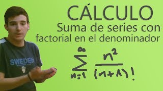 Cálculo  Suma de serie con factorial en el denominador  Sum of series [upl. by Nihcas780]