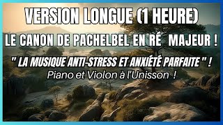 Musique pour aller mieux  Le Canon de Pachelbel en Ré Majeur  version longue [upl. by Magulac]