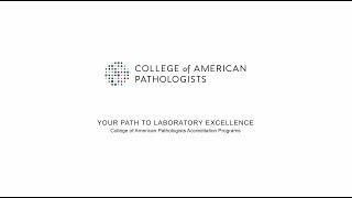 Your path to laboratory excellence—College of American Pathologists accreditation programs [upl. by Nannaihr]