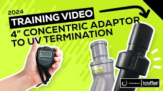 Centrotherm InnoFlue 4in Twin Pipe Concentric Adaptor to UV Termination Installation Tutorial [upl. by Latricia]