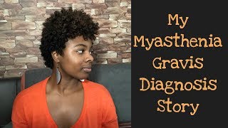 My Myasthenia Gravis Diagnosis [upl. by Rika]