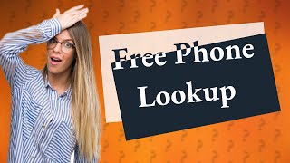 Is there a free reverse phone lookup that is actually free [upl. by Enamrej]