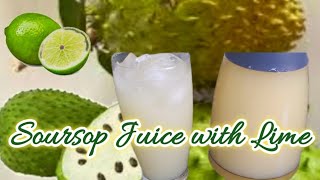 Soursop Juice with Lime Jamaican StyleHealthy Soursop JuiceGuyabano JuiceBenefits of Soursop [upl. by Imojean]