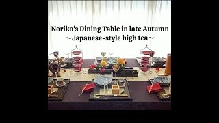 Norikos Dining Table in late Autumn [upl. by Iralav119]