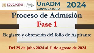 Proceso de Admisión UnADM 2024 Fase 1 Registro y Obtención del Folio de Aspirante parte 1 [upl. by Joellen324]