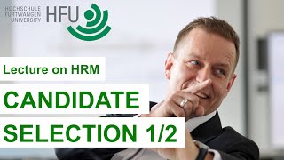 CANDIDATE SELECTION 12  HRM Lecture 03 [upl. by Ylremik]