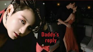 Jeon JungkookFMV Daddy’s reply [upl. by Ayekin]