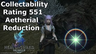 「FINAL FANTASY XIV」Heavensward quotCollectability Rating 551 Rotationquot [upl. by Hadeehsar]