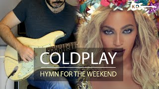 Coldplay  Hymn For The Weekend  Electric Guitar Cover by Kfir Ochaion [upl. by Yortal]