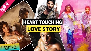 Heartwarming top 10 Hindi Dubbed Love Stories movies  filmfaves  love story movies [upl. by Tacklind]