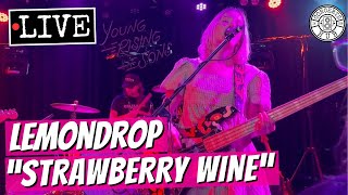 Lemondrop quotStrawberry Winequot LIVE [upl. by Haley]