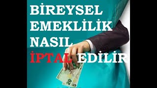 Bireysel Emeklilik Bes İptali [upl. by Davina]