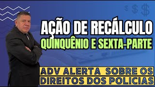 POLICIAIS TÊM DIREITO A RECÁLCULO DE QUINQUÊNIO E SEXTAPARTE  Conheça seu direito [upl. by Sang]