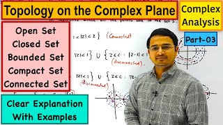 Open Set Closed Set Bounded Set Compact Set Connected Set Topology part3 [upl. by Mulvihill935]