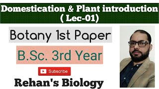 Domestication of Plants amp Plant Introduction Rehans Biology Domestication Plant introduction [upl. by Yderf229]