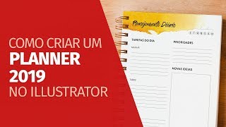 Como criar um PLANNER 2019 no Illustrator [upl. by Brandi699]