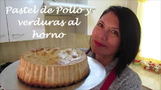 PASTEL DE POLLO Y VERDURAS AL HORNO DELICIOSO  Silvana Cocina ❤ [upl. by Terryl]