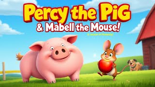 Percy the Pig and Mabel the Mouse  Bedtime Stories for Kids in English  Storytime  Moral Story [upl. by Jarvey955]