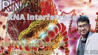 RNA interference RNAi  Detaile explanation BY DK SIR FOR ALL BOARD  NEET  ALL MEDICAL EXAMS [upl. by Ysac]