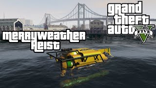 Full Gta 5 Merryweather heist including set up [upl. by Ahseele]