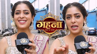 Garima Jain Interview on Gehna Zevar Ya Zanjeer  Dangal TV  Glitter And Glamour [upl. by Iruahs448]