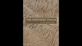 The Shepherd Psalm by Frederick Brotherton Meyer  Audiobook [upl. by Anitteb1]