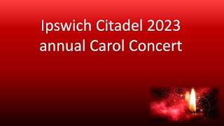 Ipswich Citadel carol concert 2023 [upl. by Yesnil360]