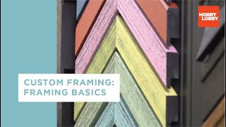 Custom Framing Framing Basics  Hobby Lobby® [upl. by Halac]