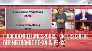 Fußbodenheizungsrohre  Unterschiede und Eigenschaften der Heizrohre PEXa und PEXc [upl. by Lennej896]