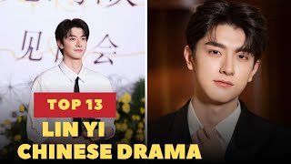 Top 13 Lin Yi Chinese Drama  Lin Yi Chinese Drama  Lin Yi  Chinese Drama linyi [upl. by Atiz]