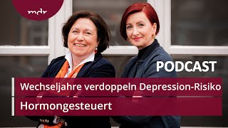 23 Wechseljahre verdoppeln das Risiko für Depressionen  Podcast Hormongesteuert  MDR [upl. by Brietta]