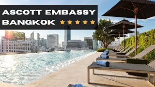 ASCOTT EMBASSY BANGKOK  LUXURY HOTEL REVIEW IN THAILAND [upl. by Inglebert]