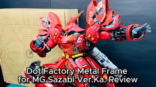 MG Sazabi VerKa with Dot Factory Metal Frame Review [upl. by Dlaregztif576]