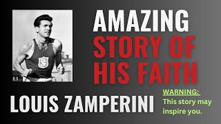 Louis Zamperinis Remarkable Journey Of Faith [upl. by Illac]