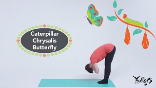 Caterpillar Chrysalis Butterfly Kids Yoga Flow  Kids Yoga Music and Mindfulness with Yo Re Mi [upl. by Hedwig239]