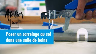 Comment poser un carrelage au sol dans une salle de bains   Atelier Knauf [upl. by Aekal420]