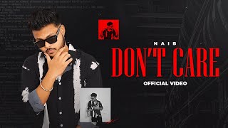 Don’t Care  Full Song  Naib  New Punjabi Song 2024  Latest Song 2024  High Pitch Music [upl. by Lunna]