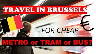 Travel Cheap in Brussels Belgium  Getting Around by Bus Tram Metro Ride  STIB MIVB Save Money Tips [upl. by Yrocaj]