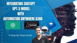 Integrating ChatGPT with Automation Anywhere A StepbyStep Guide [upl. by Barde]